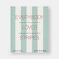 Everybody Loves Stripes: Decorating Between the Lines