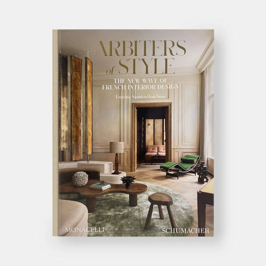 Arbiters of Style: The New Wave of French Interior Design (PRE-ORDER)
