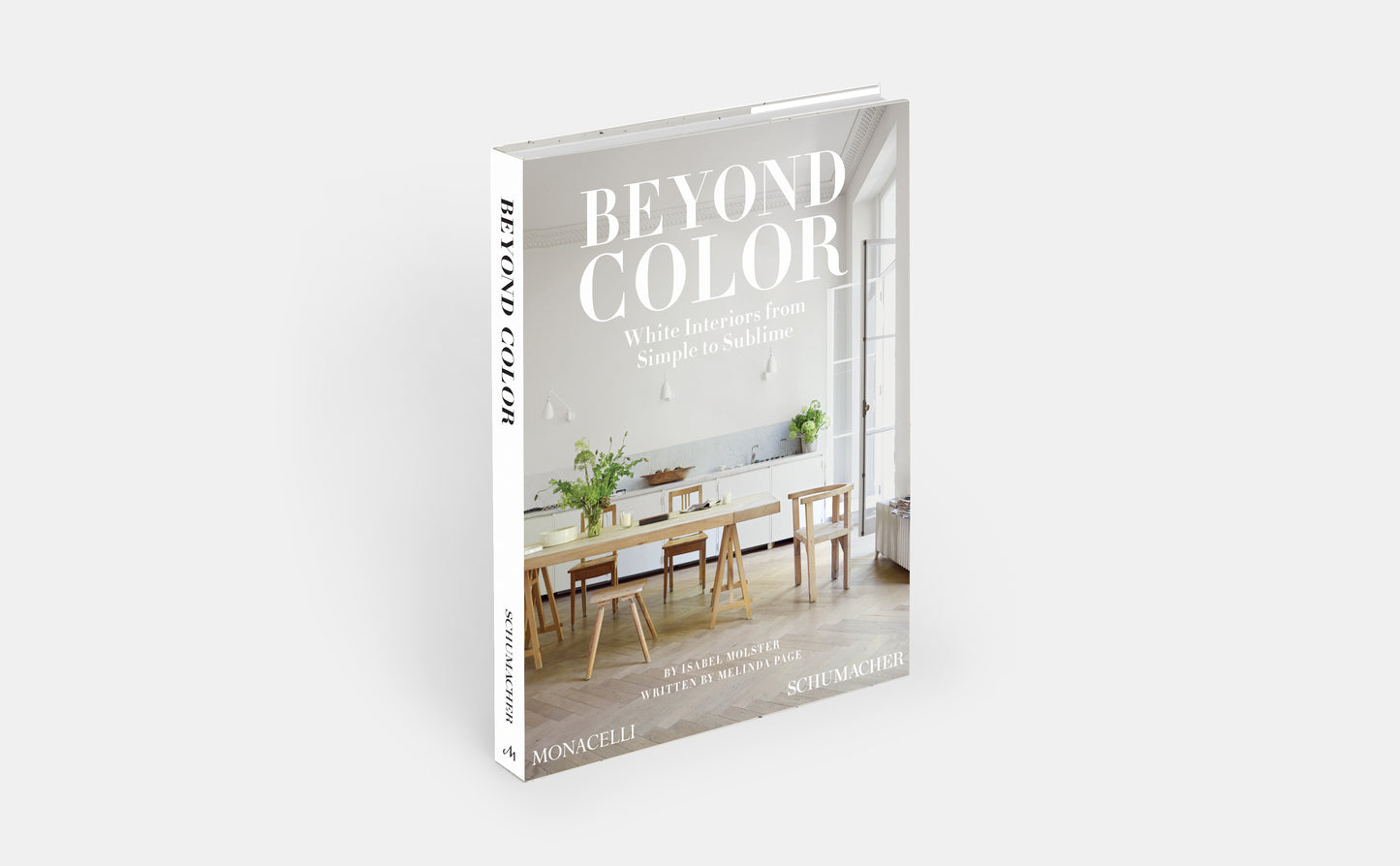 Beyond Color: White Interiors from Simple to Sublime (Pre-Order)